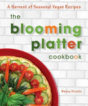 The Blooming Platter Cookbook Book
