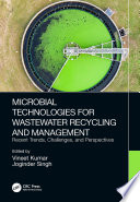 Microbial Technologies for Wastewater Recycling and Management Book
