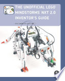 Unofficial LEGO MINDSTORMS NXT 2 0 Inventor s Guide Book