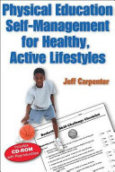 Physical Education Self-management for Healthy, Active Lifestyles