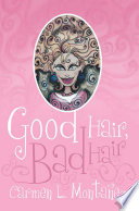 Good Hair, Bad Hair PDF Book By Carmen L. Montañez