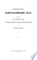 Dr. Heinrich Berghaus' Physikalischer Atlas eine, unter der foerdernden Anregung Alexander's von Humboldt verfasste, Sammlung von 93 Karten .../ Berghaus, Heinrich