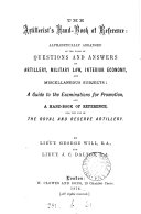 The artillerist s hand book of reference  By G  Will and J C  Dalton