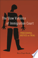 The Slow Violence of Immigration Court Book