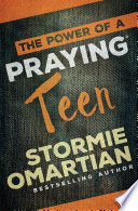 The Power of a Praying® Teen