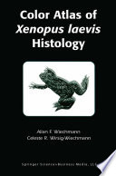 Color Atlas of Xenopus laevis Histology Book