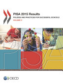 PISA 2015 Results (Volume II) Policies and Practices for Successful Schools