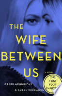 The Wife Between Us  The First Four Chapters
