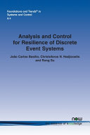 Analysis and Control for Resilience of Discrete Event Systems Book