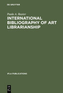International Bibliography of Art Librarianship: An ...
