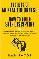 Secrets of Mental Toughness   How to Build Self Discipline  2 in 1
