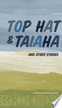 Top Hat and Taiaha  and Other Stories