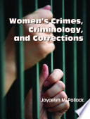 Women's Crimes, Criminology, and Corrections