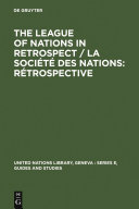 The League of Nations in retrospect   La Soci  t   des Nations  r  trospective