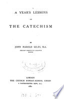 A year's lessons on the Catechism