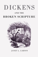 Dickens and the Broken Scripture