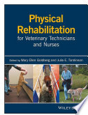 Physical Rehabilitation for Veterinary Technicians and Nurses Book