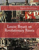 Louise Bryant on Revolutionary Russia
