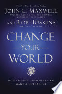 Change Your World by John C. Maxwell and Rob Hoskins Book Cover