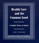 Health Care and the Common Good