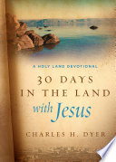 30 Days in the Land with Jesus PDF Book By Charles H. Dyer