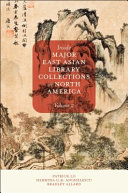 Inside Major East Asian Library Collections in North America  Volume 2