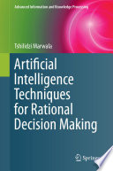 Artificial Intelligence Techniques for Rational Decision Making Book