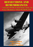 Read Pdf REFLECTIONS AND REMEMBRANCES     Veterans Of The United States Army Air Forces Reminisce About World War II