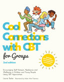 Cool Connections with CBT for Groups, 2nd edition