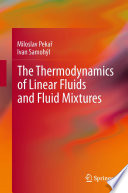 The Thermodynamics of Linear Fluids and Fluid Mixtures