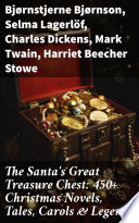 The Santa s Great Treasure Chest  450  Christmas Novels  Tales  Carols   Legends
