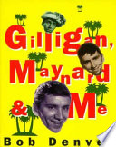 Gilligan, Maynard & Me
