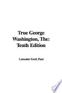 The True George Washington