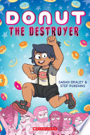 Donut the Destroyer  A Graphic Novel