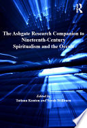 The Ashgate Research Companion to Nineteenth Century Spiritualism and the Occult Book