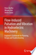 Flow-Induced Pulsation and Vibration in Hydroelectric Machinery