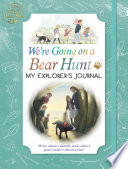 We're Going on a Bear Hunt: My Explorer's Journal PDF Book By Bear Hunt Films Ltd.