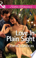 Love In Plain Sight (Mills & Boon Superromance)