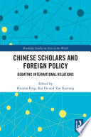 Chinese scholars and foreign policy : debating international relations /