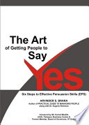 The Art Of Getting People to Say Yes Book