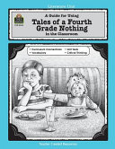 A Guide for Using Tales of a Fourth Grade Nothing in the Classroom