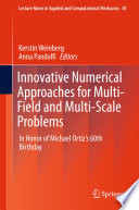 Innovative Numerical Approaches for Multi Field and Multi Scale Problems