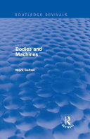 Read Pdf Bodies and Machines (Routledge Revivals)