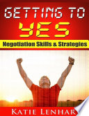 Getting to Yes  Negotiation Skills   Strategies