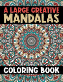 A Large Creative Mandalas Coloring Book