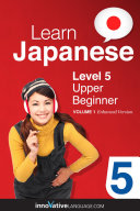 Learn Japanese - Level 5: Upper Beginner