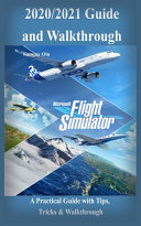 Microsoft Flight Simulator 2020 2021 Guide   Walkthrough Book