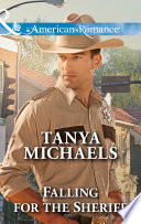 Falling for the Sheriff  Mills   Boon American Romance   Texas Rebels  Book 2 