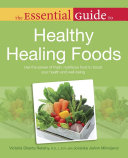 The Essential Guide to Healthy Healing Foods