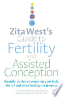 Zita West s Guide to Fertility and Assisted Conception Book